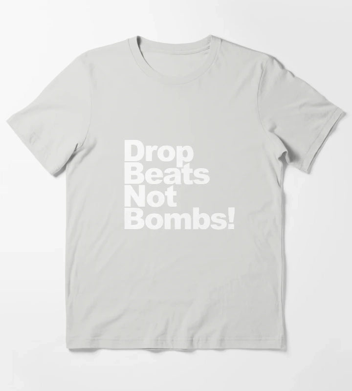 Drop Beats Not Bombs T-Shirt Light Grey