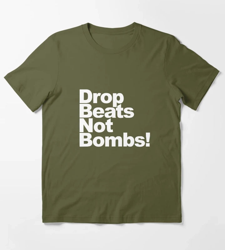 Drop Beats Not Bombs T-Shirt Olive Green