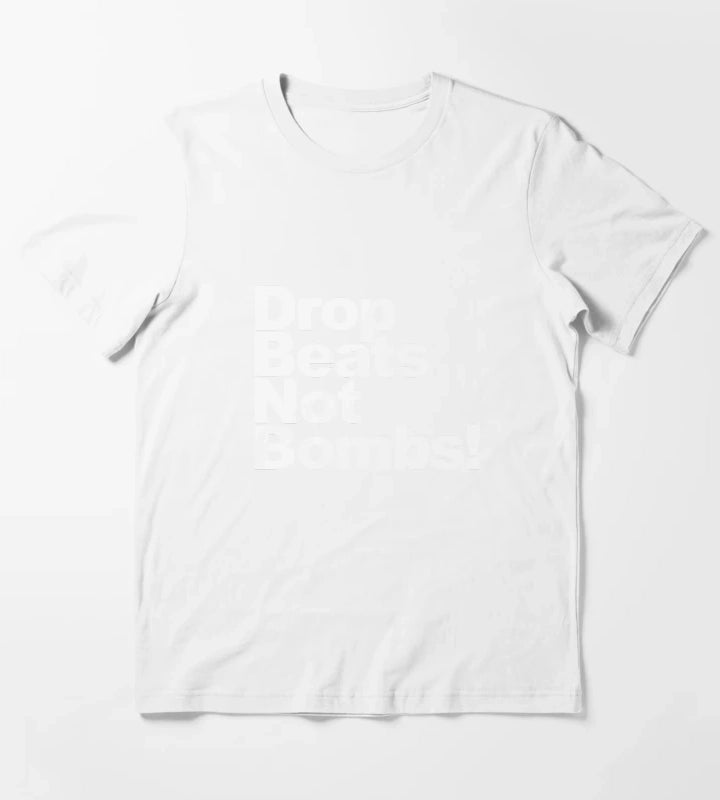 Drop Beats Not Bombs T-Shirt White