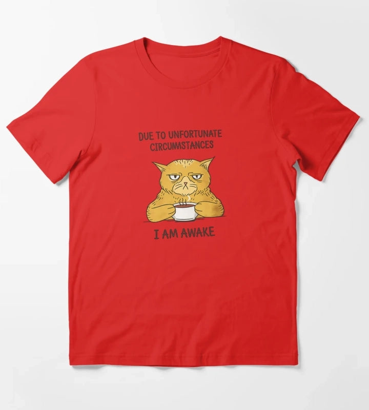 Due to Unfortunate Circumstances I Am Awake Funny Cat Meme T-Shirt Red