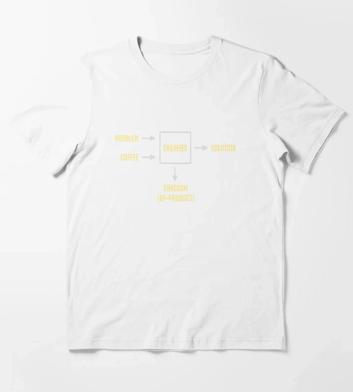 Engineering Sarcasm Byproduct T-Shirt White