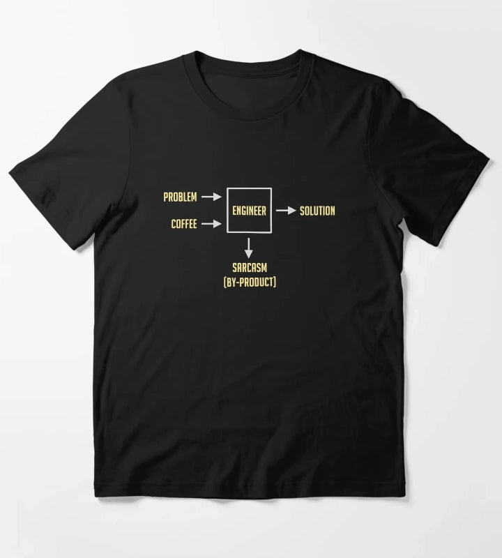 Engineering Sarcasm Byproduct T-Shirt