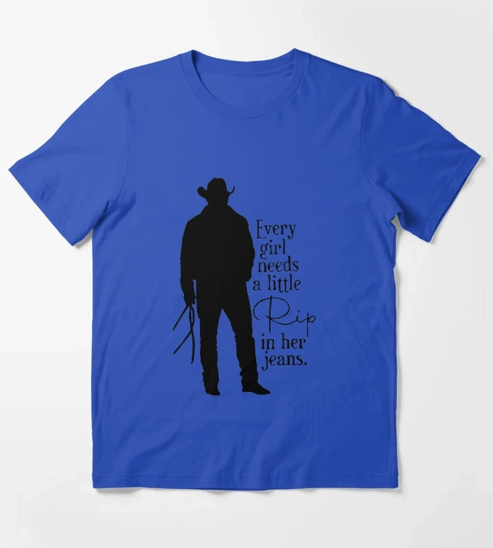 Every Girl Needs A Little Rip In Her Jeans Sweatshirt And TShirt Trendy Movie Season 5 Shirt Gift For RIP Lovers Shirt Gift For Girls T-Shirt Blue