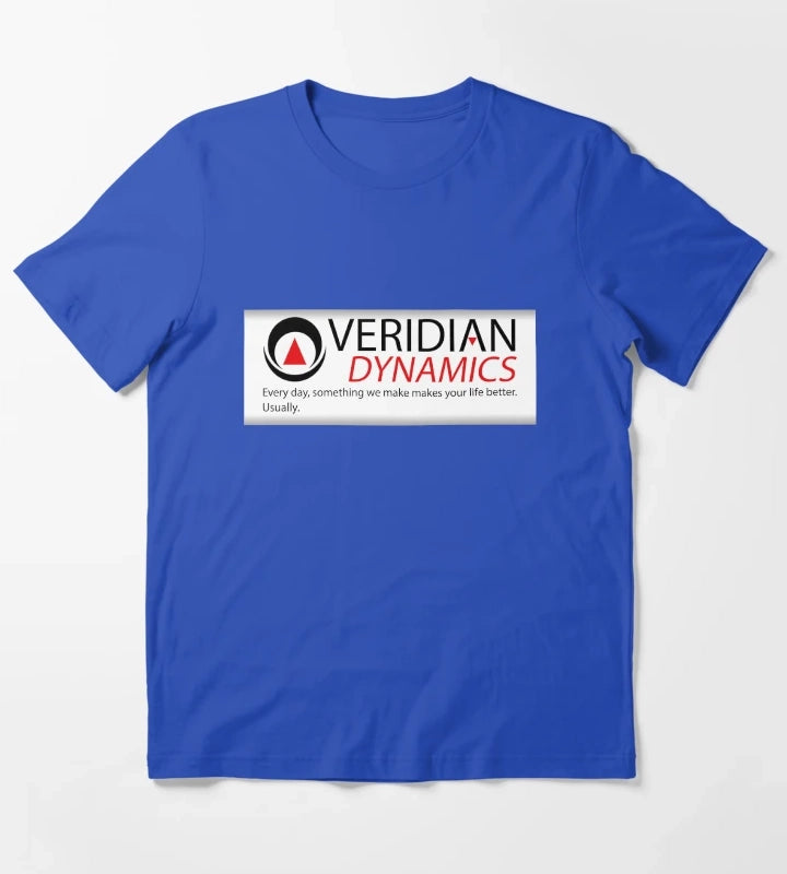 Every day something we make makes your life better Usually BetterOffTed VeridianDynamics T-Shirt Blue
