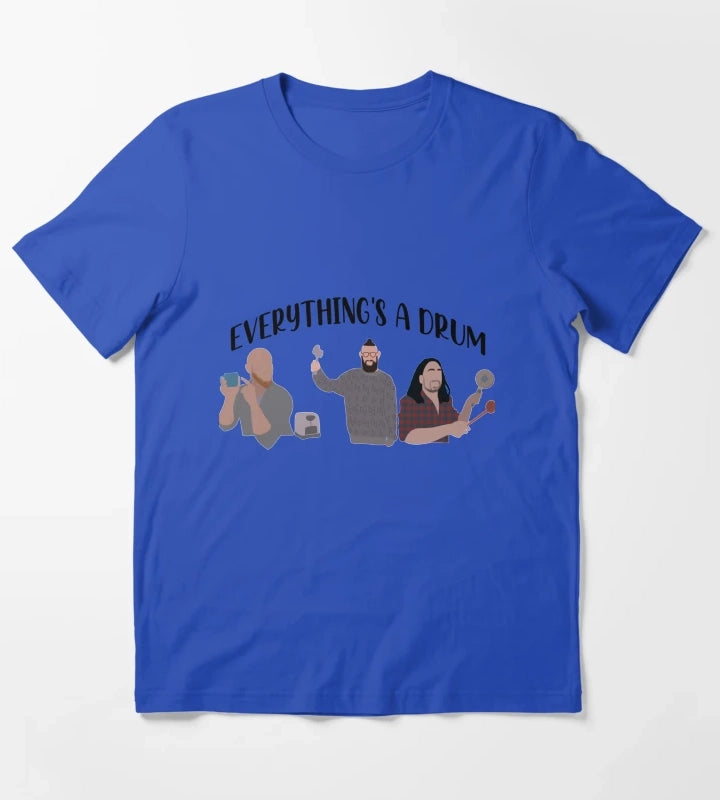 Everythings a drum T-Shirt Blue