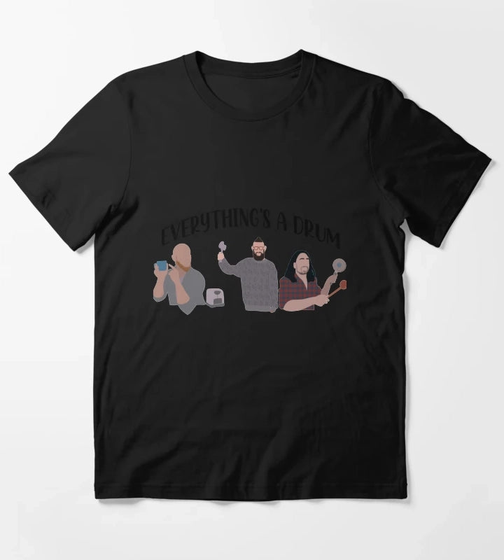 Everythings a drum T-Shirt