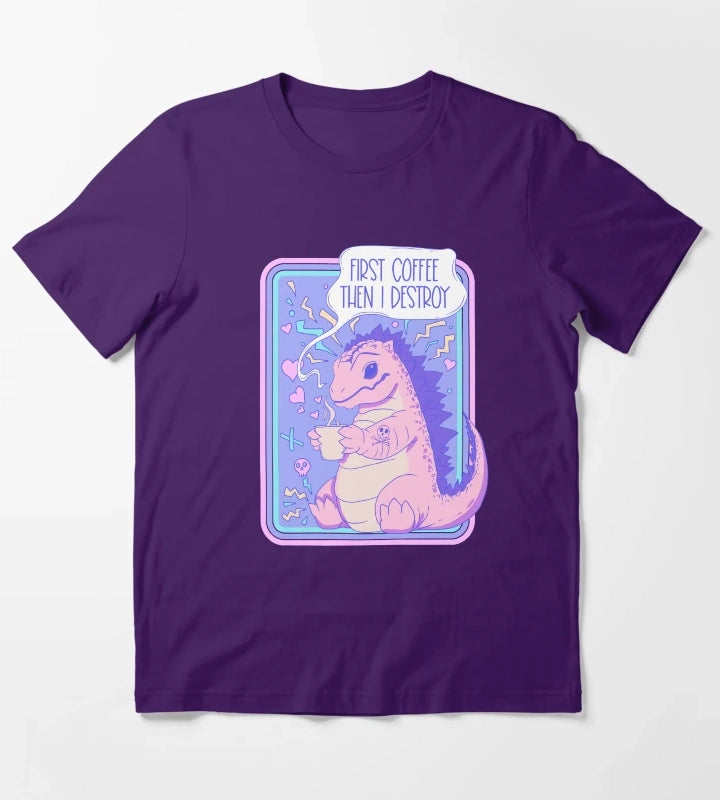 First coffee then I destroy T-Shirt Purple