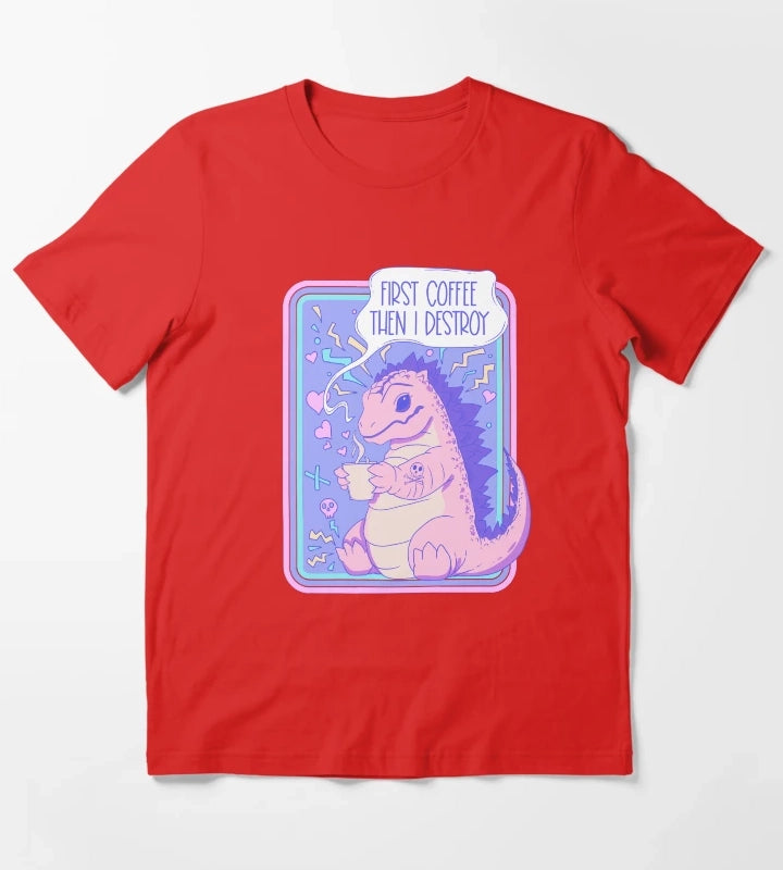 First coffee then I destroy T-Shirt Red
