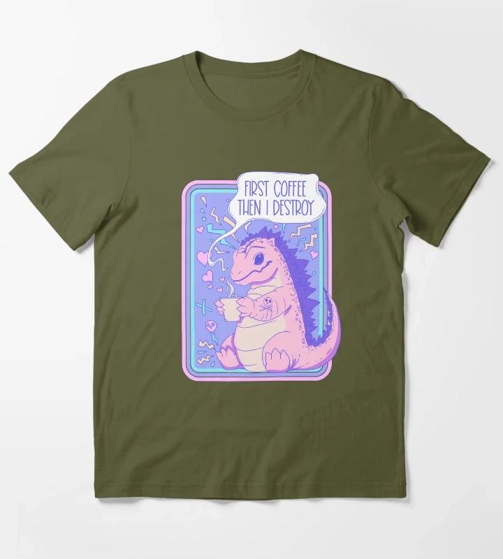 First coffee then I destroy T-Shirt Olive Green