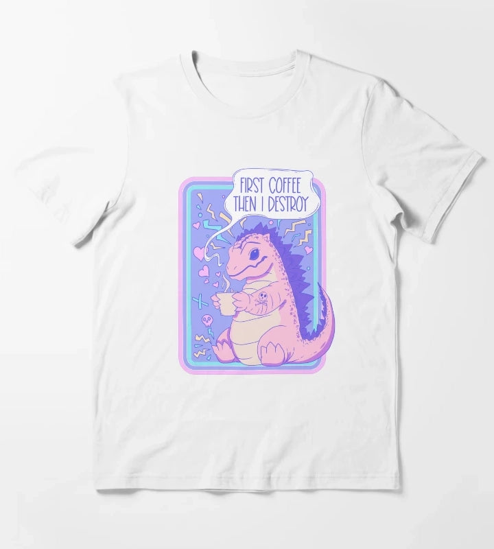 First coffee then I destroy T-Shirt White