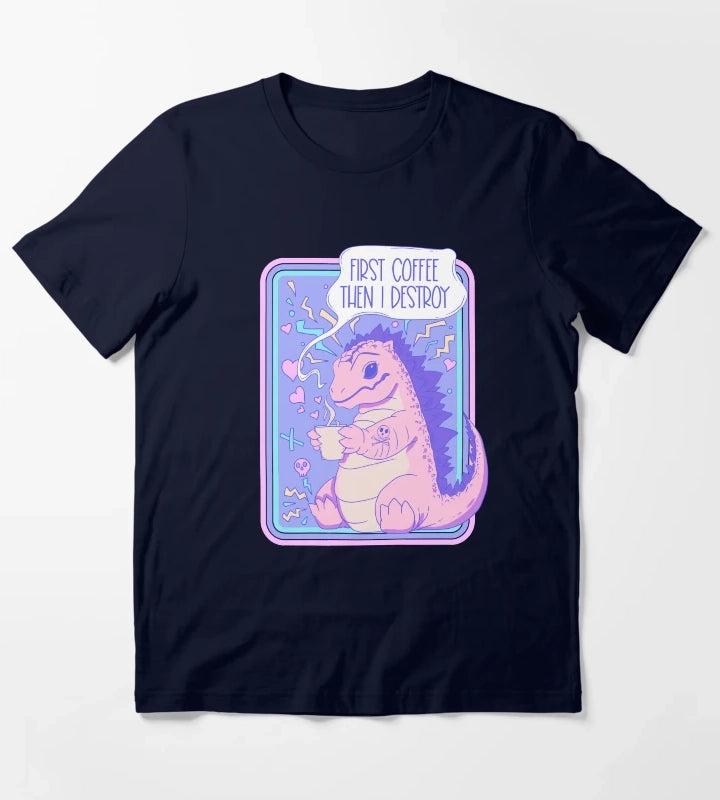 First coffee then I destroy T-Shirt Navy