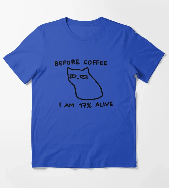 Fox Shiver Before coffee I am 17 alive T-Shirt Blue