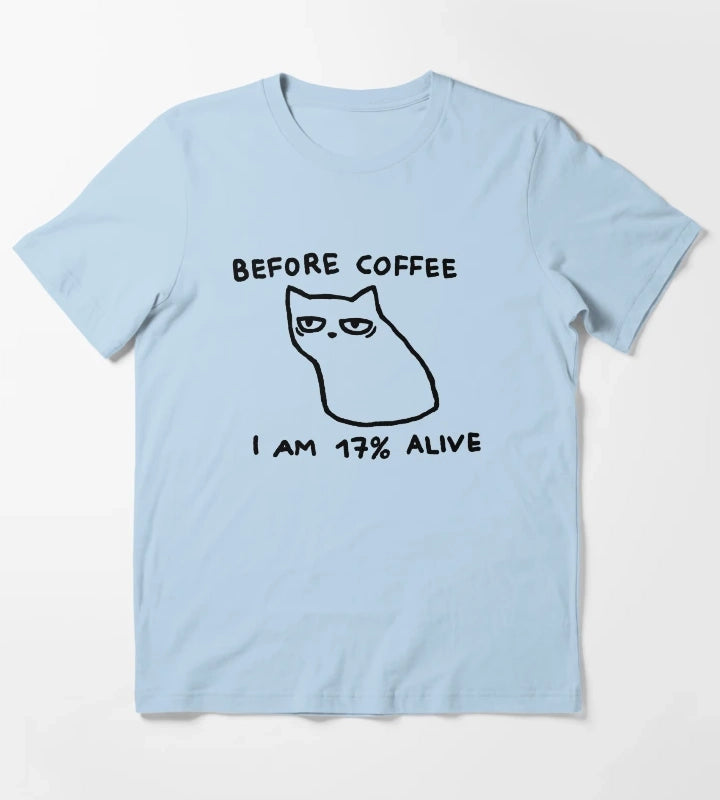 Fox Shiver Before coffee I am 17 alive T-Shirt Sky Blue