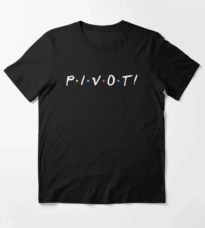 Friends PIVOT T-Shirt