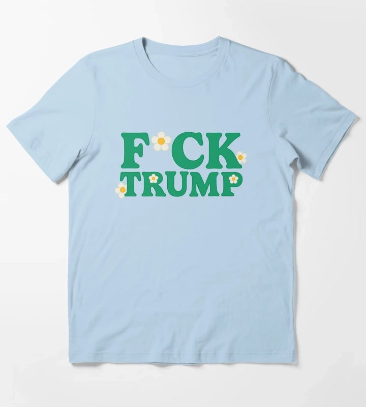 Fuck Donald Trump T-Shirt Sky Blue