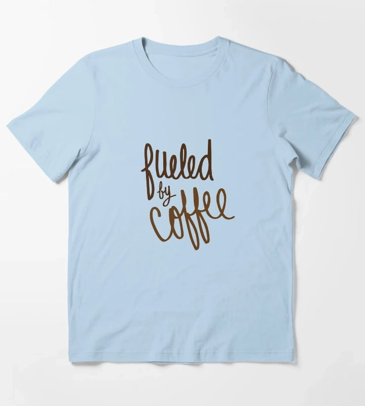 Fueled by coffee T-Shirt Sky Blue
