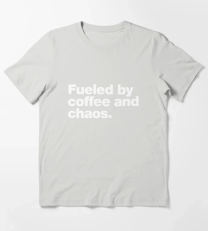 Fueled by coffee and chaos T-Shirt Light Grey