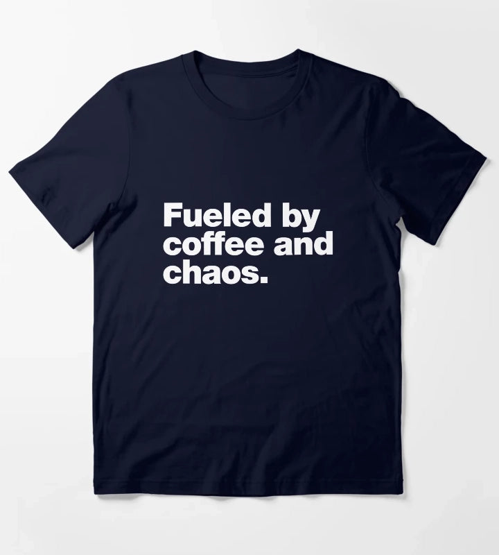 Fueled by coffee and chaos T-Shirt Navy