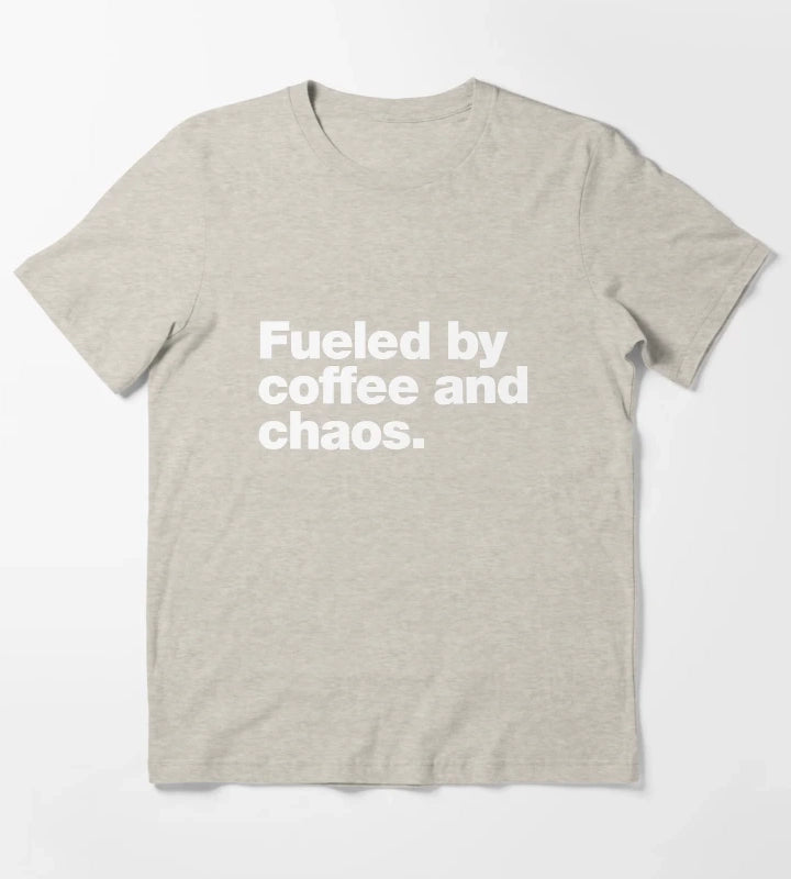 Fueled by coffee and chaos T-Shirt Cream
