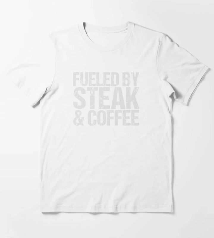 Fueled by steak coffee T-Shirt White