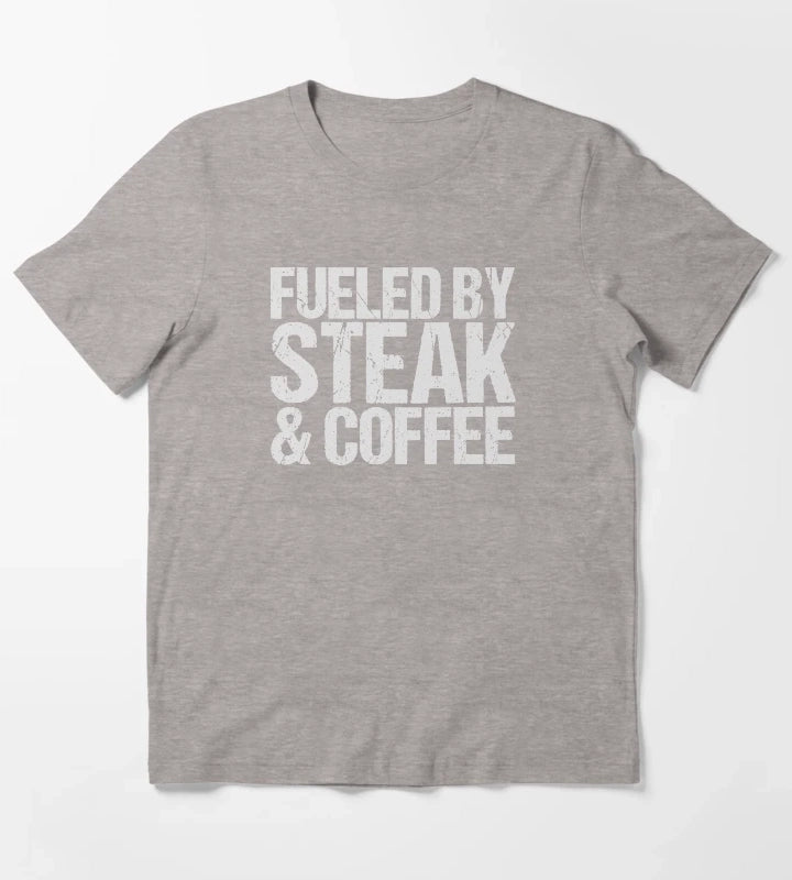 Fueled by steak coffee T-Shirt Heather Grey