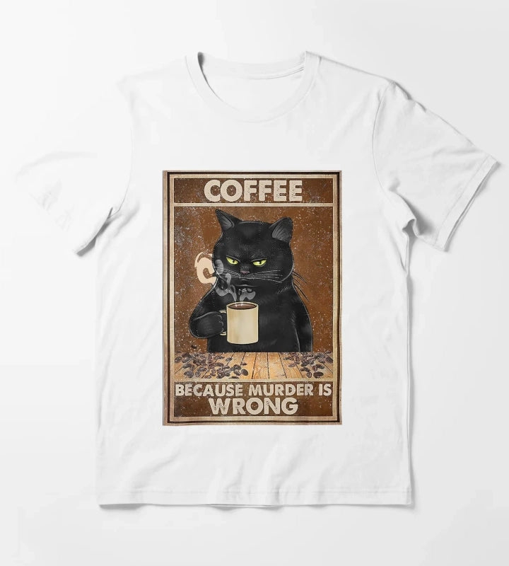 Funny Black Cat Drinks Coffee Coffee Because Murder Is Wrong Gifts For Coffee Lovers Cool Cat T-Shirt White