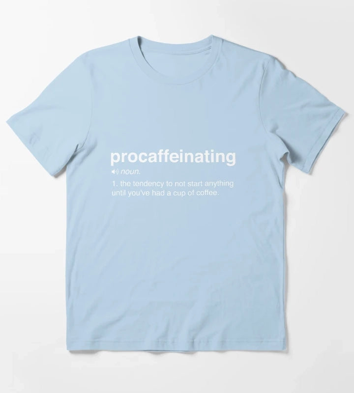 Funny Procaffeinating Definition T-Shirt Sky Blue