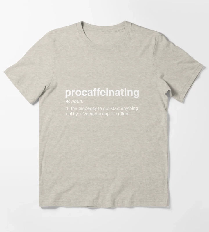 Funny Procaffeinating Definition T-Shirt Cream