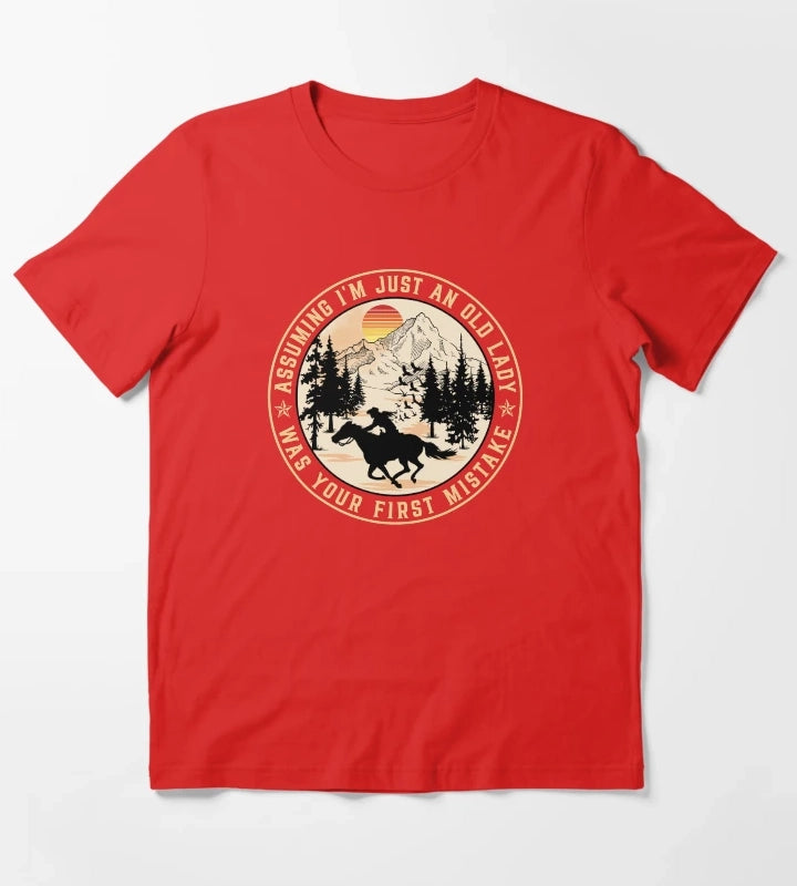 Funny Senior Cowgirl Assuming I am Just An Old Lady Was Your First Mistake T-Shirt Red