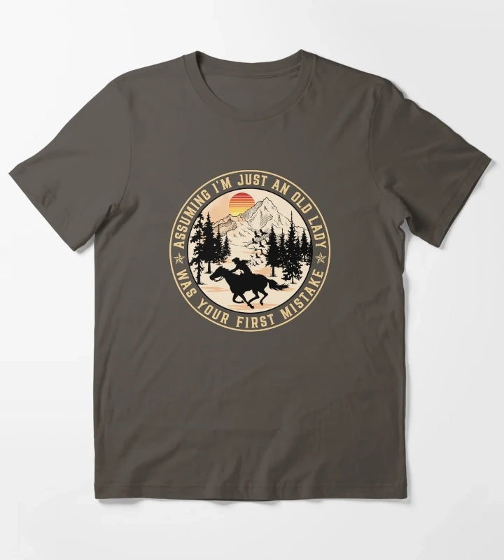 Funny Senior Cowgirl Assuming I am Just An Old Lady Was Your First Mistake T-Shirt Dark Grey