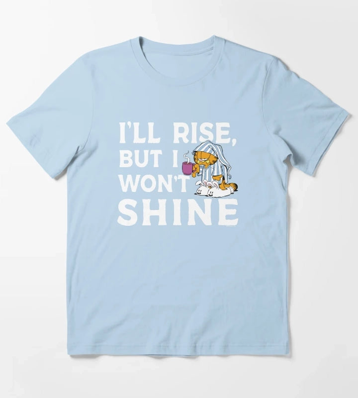 Garfield Ill Rise But I Wont Shine Coffee Garfield T-Shirt Sky Blue