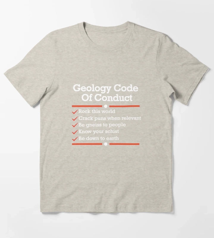 Geology Code of Conduct Funny Geology Shirt T-Shirt Cream