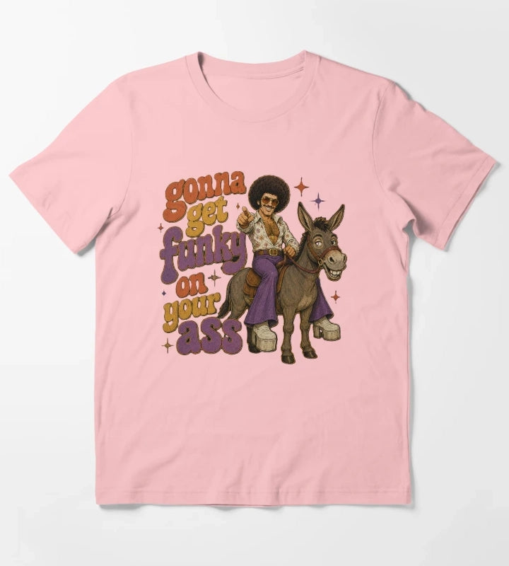Get funky on your ass T-Shirt Dark Grey