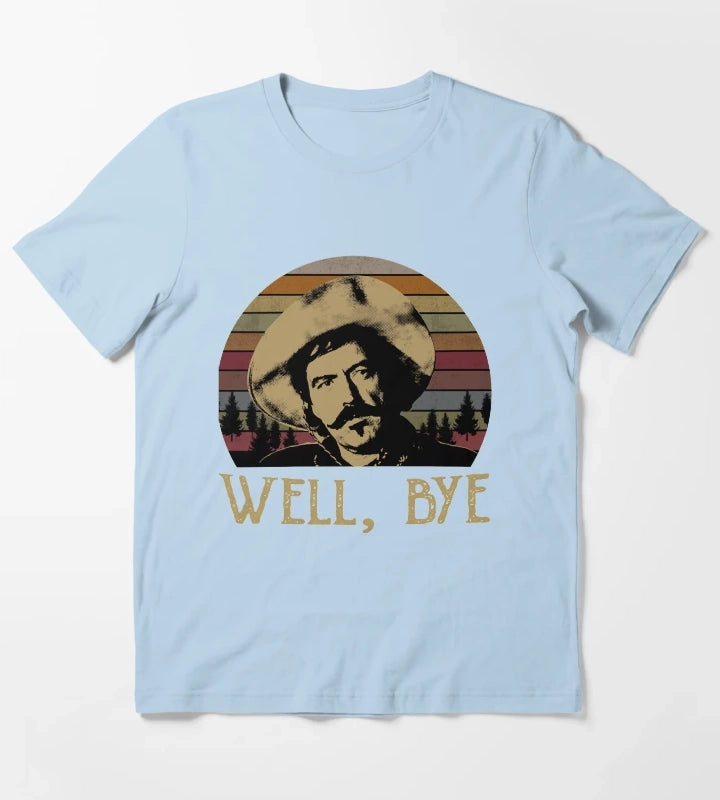 Gifts Women Curly Bill Brocius Tombstone Well Bye Forest Retro Gift Ee For Man For Boys Graphic For Fans T-Shirt Sky Blue