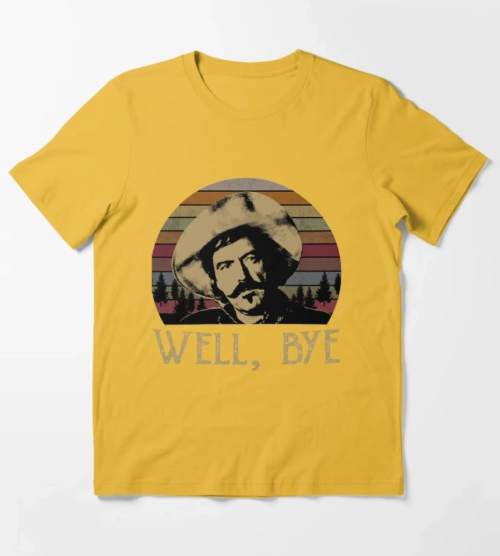 Gifts Women Curly Bill Brocius Tombstone Well Bye Forest Retro Gift Ee For Man For Boys Graphic For Fans T-Shirt Yellow