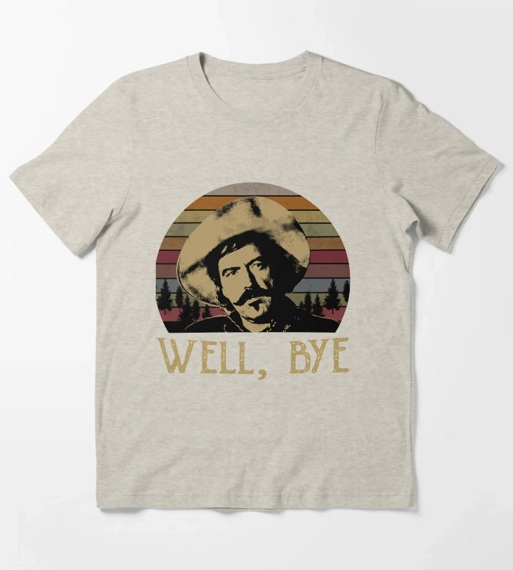 Gifts Women Curly Bill Brocius Tombstone Well Bye Forest Retro Gift Ee For Man For Boys Graphic For Fans T-Shirt Cream
