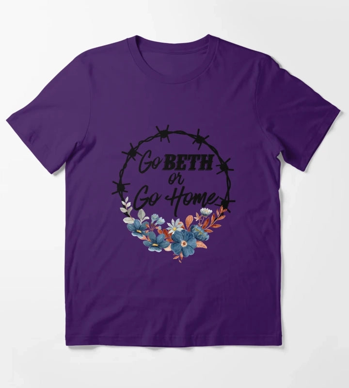 Go Beth Or Go Home Yellowstone Lover T-Shirt Purple