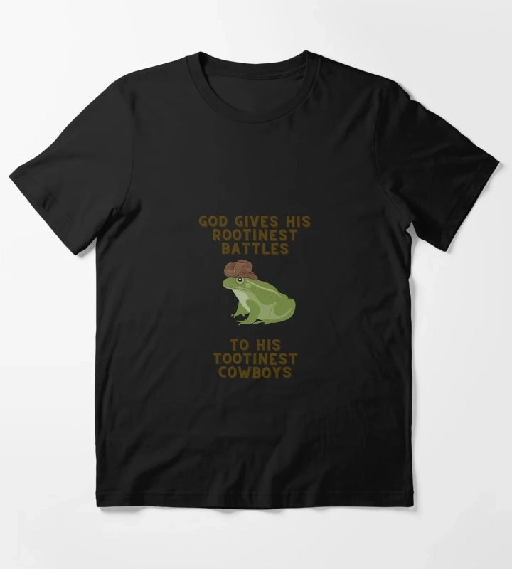 God Gives His Rootinest Battles T-Shirt