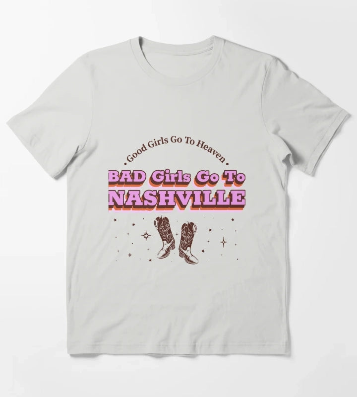 Good Girls Go To Heaven Bad Girls Go To Nashville Nashville women T-Shirt Light Grey