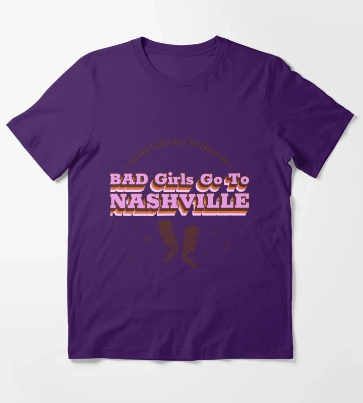 Good Girls Go To Heaven Bad Girls Go To Nashville Nashville women T-Shirt Purple