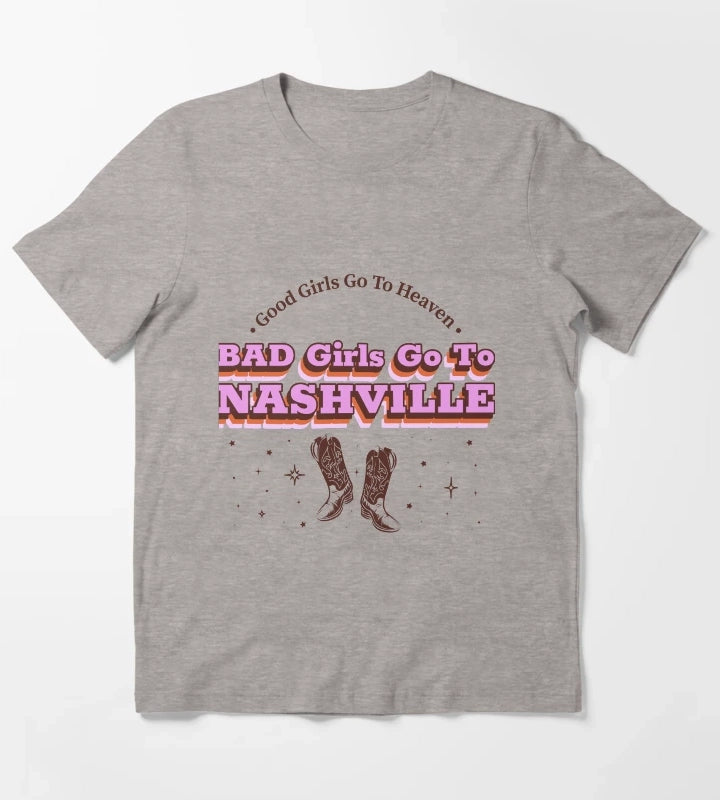 Good Girls Go To Heaven Bad Girls Go To Nashville Nashville women T-Shirt Heather Grey