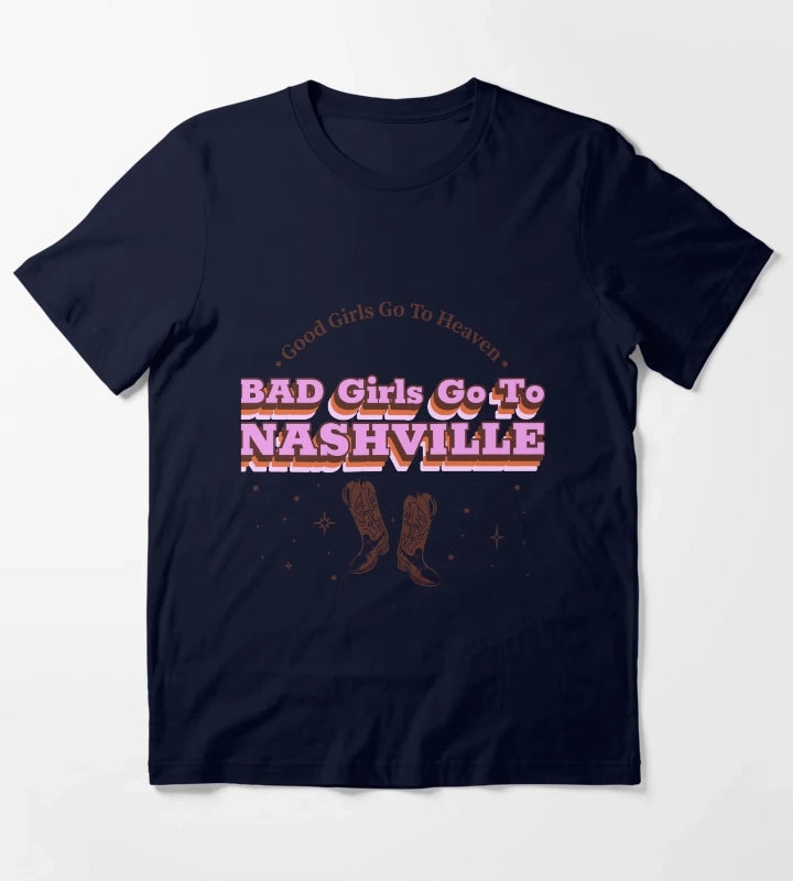 Good Girls Go To Heaven Bad Girls Go To Nashville Nashville women T-Shirt Navy