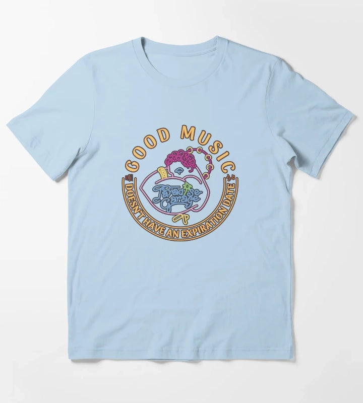 Good music doesnt have an expiration date Paradise Garage T-Shirt Sky Blue