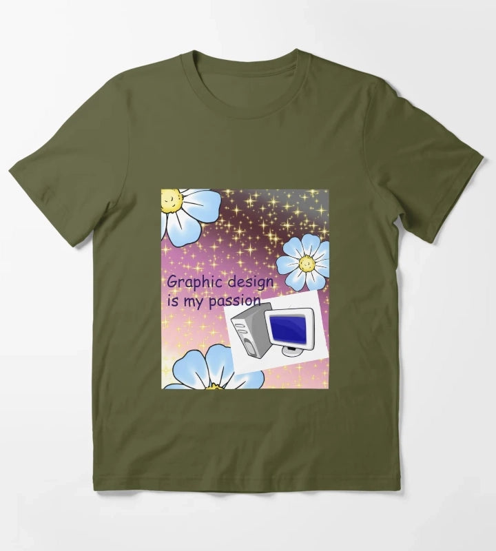 Graphic design is my passion T-Shirt Olive Green