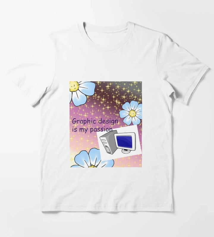 Graphic design is my passion T-Shirt White