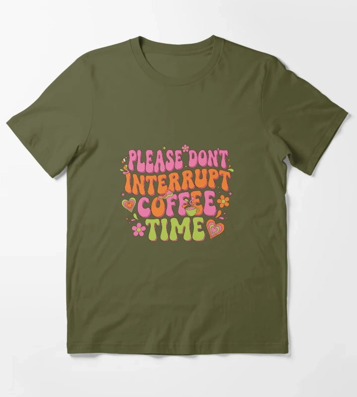 Groovy Do Not Interrupt Coffee Time T-Shirt Olive Green