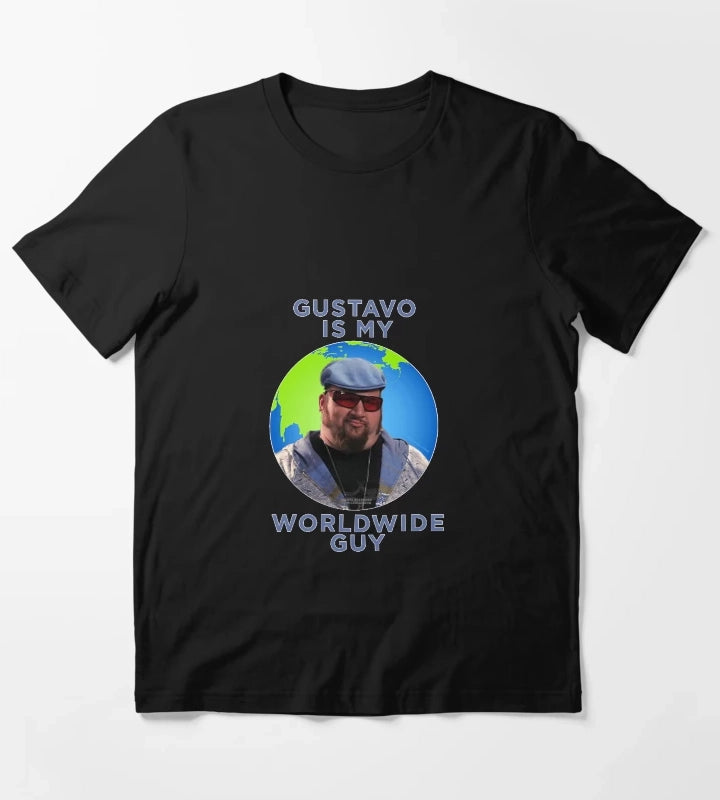 Gustavo is my Worldwide Guy T-Shirt