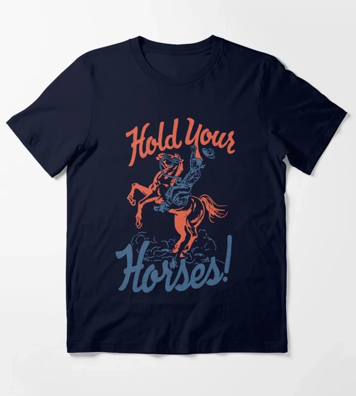 HOLD YOUR HORSES T-Shirt Navy