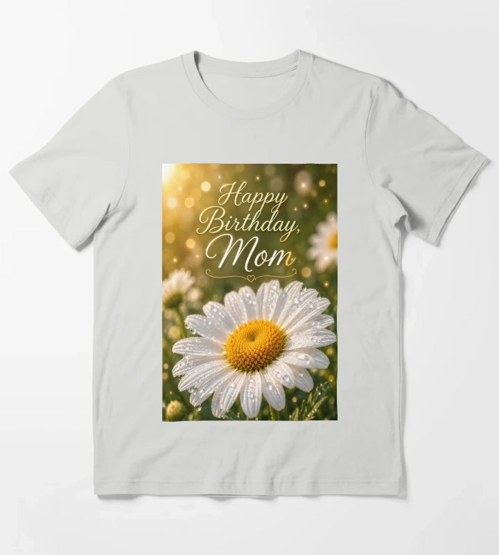 Happy Birthday Mom Daisy in Golden Morning Light T-Shirt Light Grey