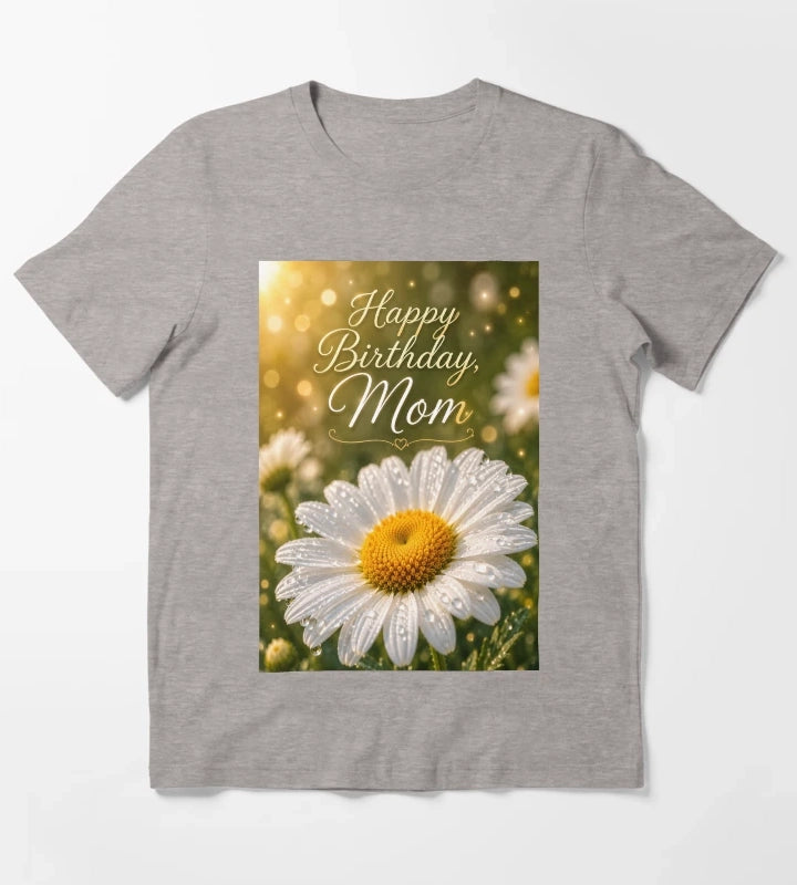Happy Birthday Mom Daisy in Golden Morning Light T-Shirt Heather Grey